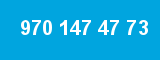970 147 47 73 970 147 47 73